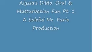 Alyssa Dildo, Oral & Masturbation Fun! Pt. 1/