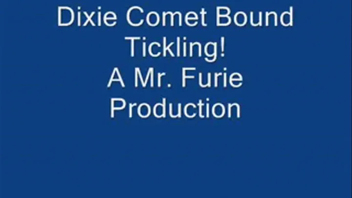 Dixie Comet's Bound Tickling