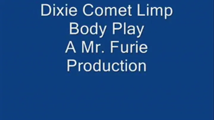 Dixie Comet's Body Play