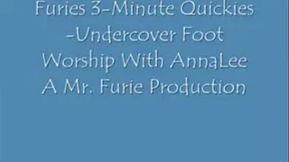 Furies 3 Minute Quickies-Undercover Foot Worship With AnnaLee