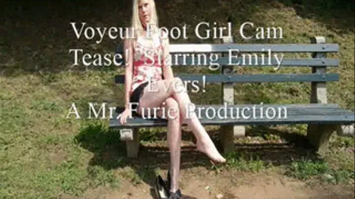Voyeur Foot Girl Cam Tease! Starring Emily Evers!