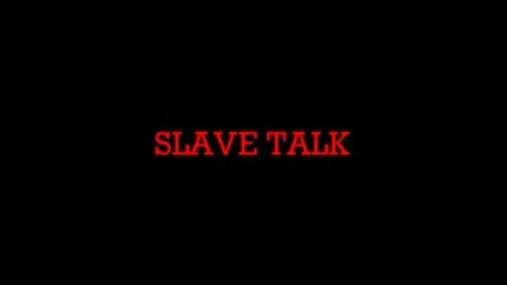 SLAVE TALK