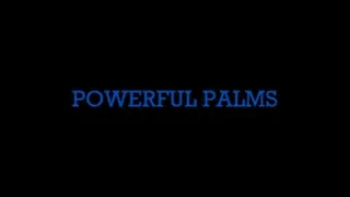 POWERFUL PALMS