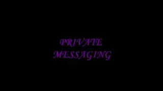 PRIVATE MESSAGING