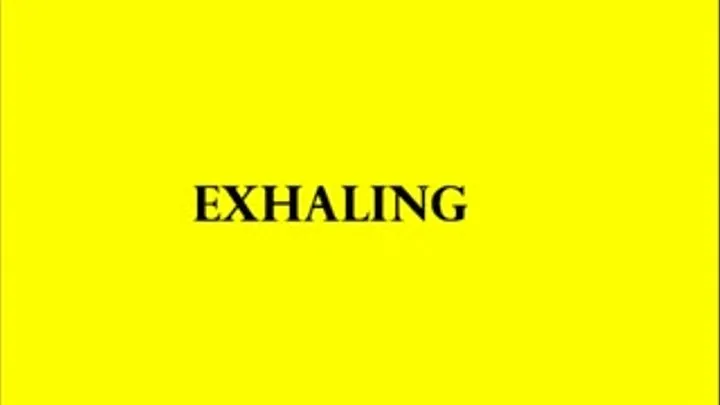 EXHALING