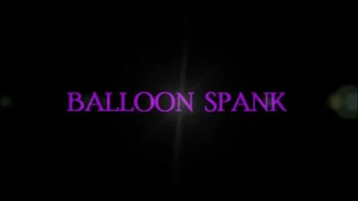 BALLOON SPANK