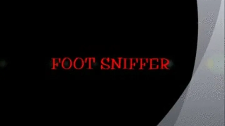 FOOT SNIFFER