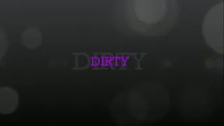 DIRTY