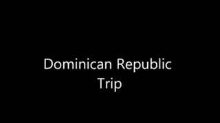 My Dominican Vacation