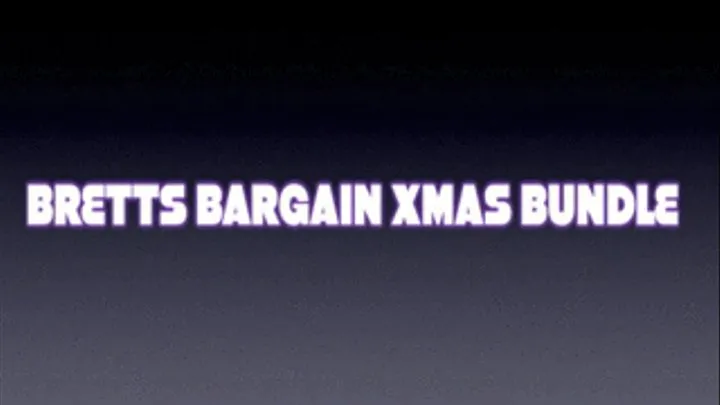 BRETTS BARGAIN BUNDLE BUM SPANKING CHRISTMAS!!!