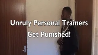 Unruly Personal Trainers Get Spanked!
