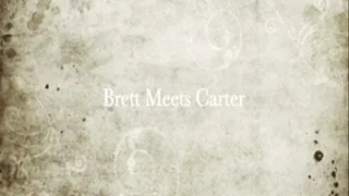 Brett Meets Carter