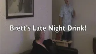Brett's Late Night Drink