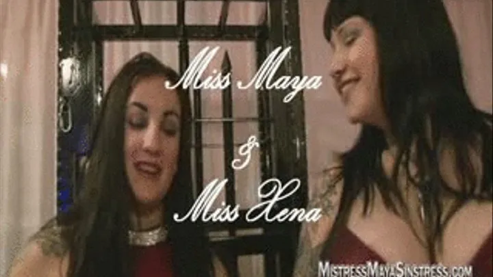 Maya and Xena