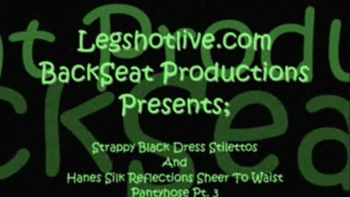 Strappy Black Dress Stilettos with Hanes Silk Reflections Pantyhose Pt 3