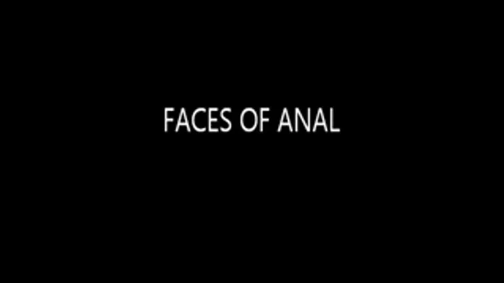FACES OF ANAL