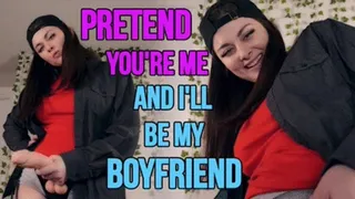 PRETEND YOU'RE ME AND I'LL BE MY BOYFRIEND - ELLIE IDOL