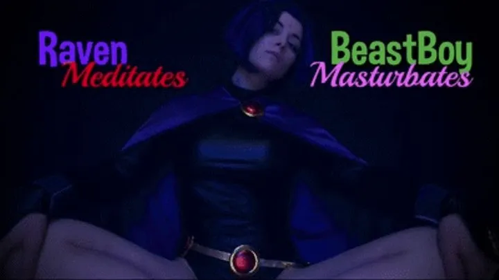 RAVEN MEDITATES, BOY MASTURBATES