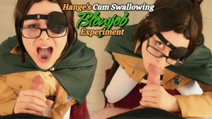 HANGE'S CUM SWALLOWING BLOWJOB EXPERIMENT - ELLIE IDOL