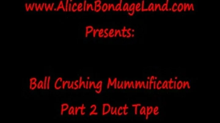 Duct Tape Mummification Pt 2 Ball Crushing Vice FemDom Threesome