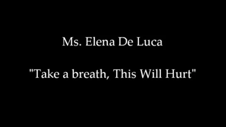 Take a Breath, This Will Hurt