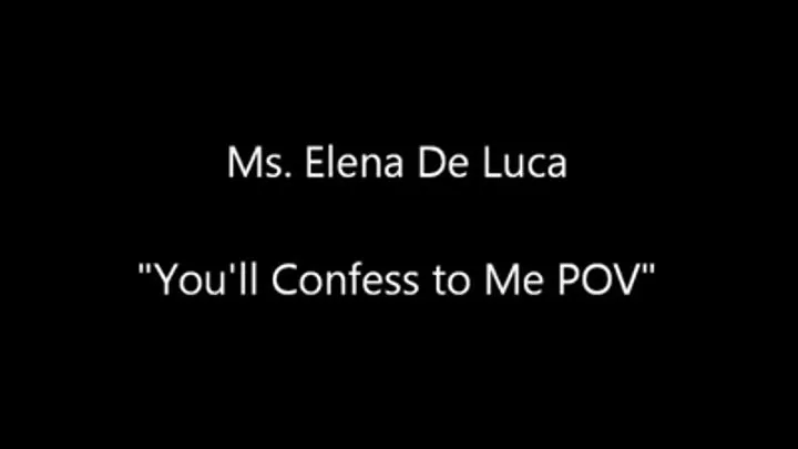 You'll Confess to Me - POV