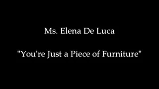 You're Just a Piece of Furniture - POV