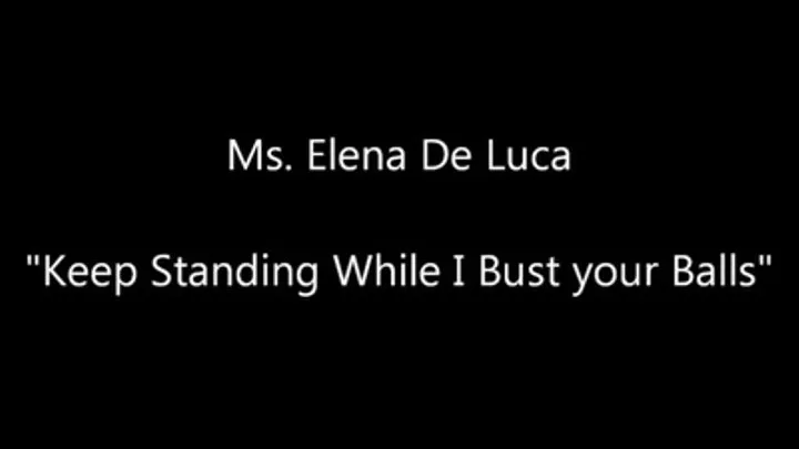 Keep Standing While I Bust your Balls