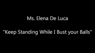 Keep Standing While I Bust your Balls