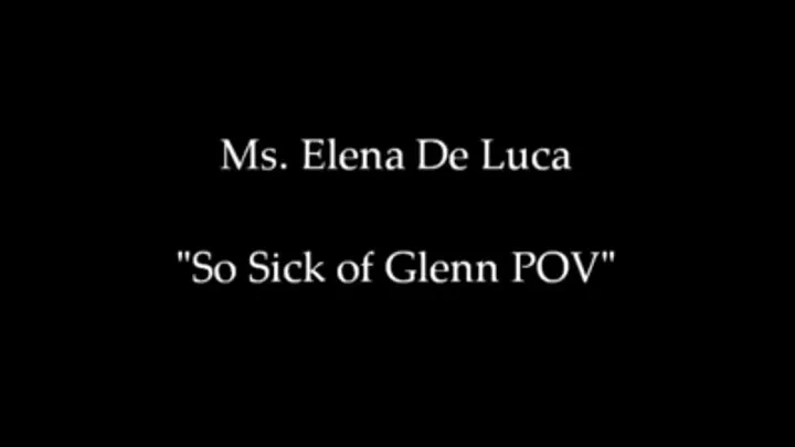 So Sick of Glenn POV