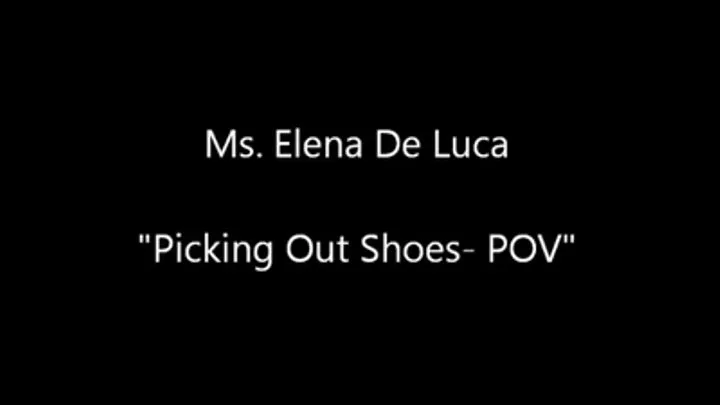 Picking Out Shoes - POV