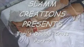 Tori Sinclair - Tori's Double Cross, Part 2