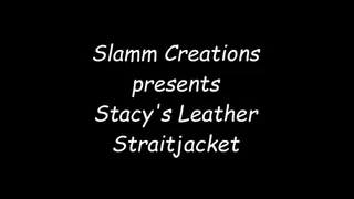 Stacy Burke - Stacy's Leather Straitjacket