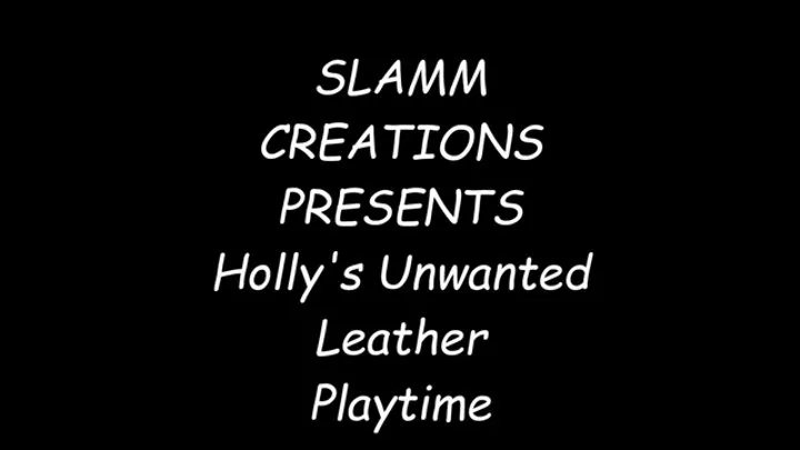 Hollywould - Holly's Unwanted Leather Playtime