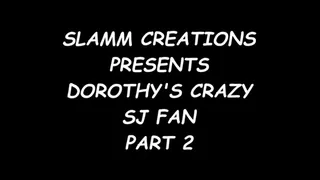 Dorothy Laine - Dorothy's Crazy SJ Fan, Part 2