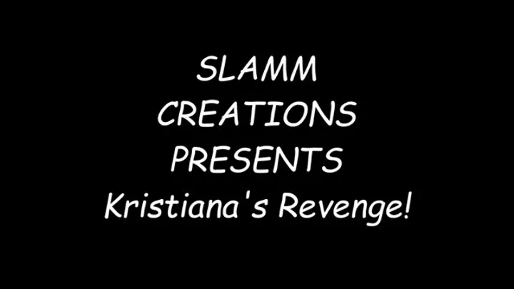 Alexis and Kristiana - Kristiana's Revenge!