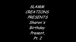 Sharon, Ashley and Stacy - Sharon's Birthday Present, Pt 2