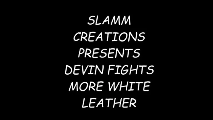 Devin Demoore - Devin Fights More White Leather