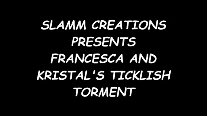 Francesca Le, Kristal Summers and Mary Jane Green - Francesca and Kristal's Ticklish Torment