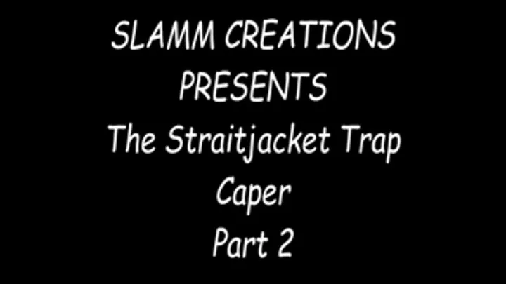 Jewell and Dorothy - The Straitjacket Trap Caper, Pt. 2