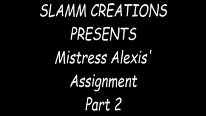 Ashley Renee & Alexis Taylor - Mistress Alexis' Assignment, Part 2