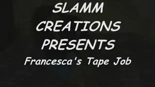 Francesca Le' - Francesca's Tape Job