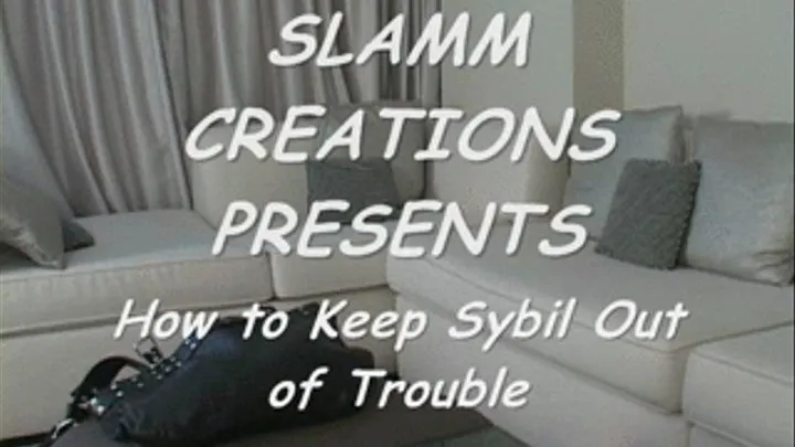 Sybil Starr - How To Keep Sybil Out of Trouble, Part 1