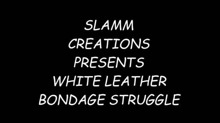 Tasha Welch - White Leather Bondage Struggle