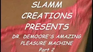 Devin Demoore - Dr. Demoore's Amazing Pleasure Machine, Part 2