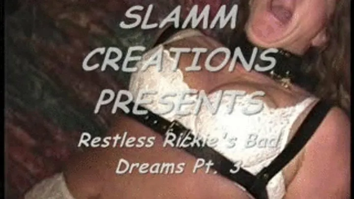 Restless Rickie - Bad Dreams, Pt. 3