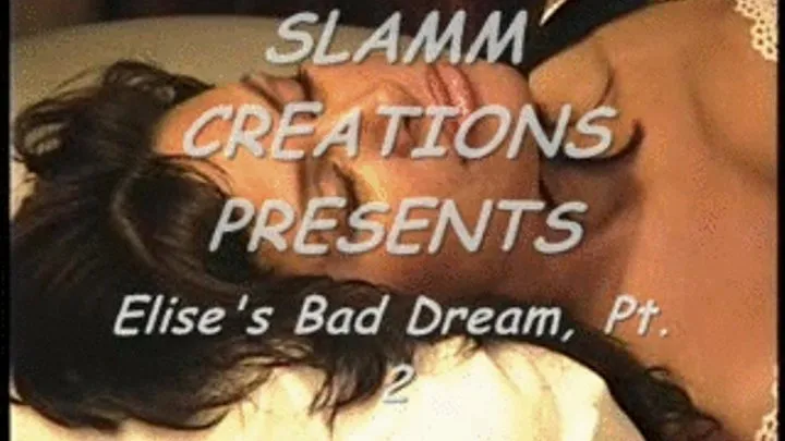 Elise diMedici - Elise's Bad Dream, Part 2