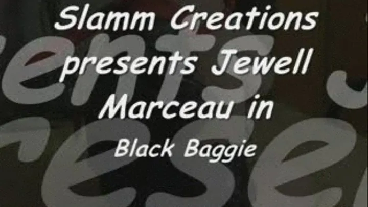 Jewell Marceau - Black Baggie