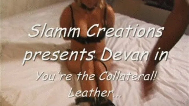 Devan - You're the Collateral! Part 2