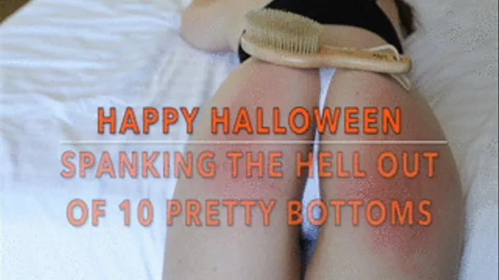 HAPPY Halloween 16 - Spanking the Hell out of 10 Beautiful Bottoms - Sale Priced Compilation